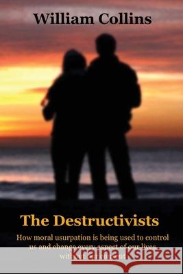 The Destructivists William Collins 9781838021610 Principia Publications Unlimited