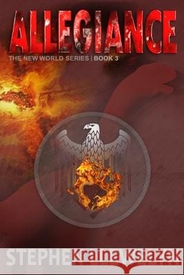 Allegiance: The New World Series Book Three Stephen Llewelyn 9781838023546