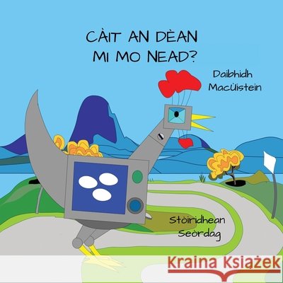 Càit An Dèan Mi Mo Nead? Hutchison, David 9781838028046