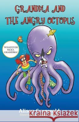 Grandma and the Angry Octopus Alison Grunwald 9781838029401