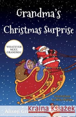 Grandma's Christmas Surprise Alison Grunwald 9781838029425