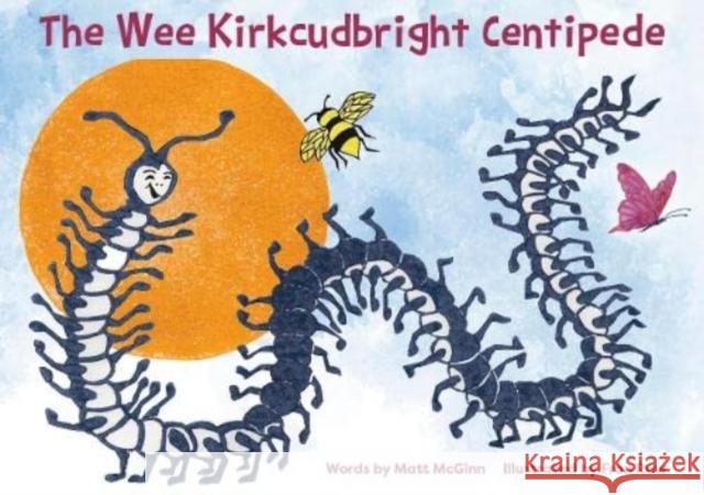 The Wee Kirkcudbright Centipede Matt McGinn 9781838037932