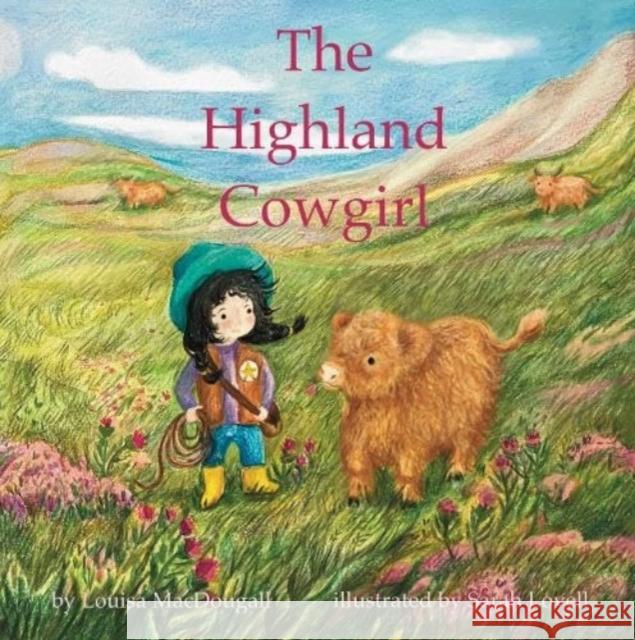 The Highland Cowgirl Louisa MacDougall 9781838037970