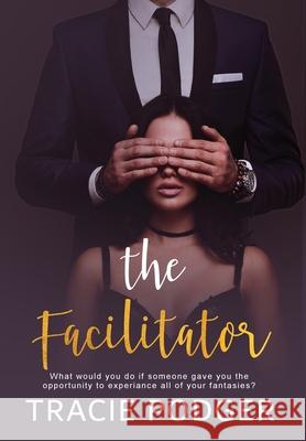 The Facilitator Tracie Podger 9781838049515 Tracie Podger, Author