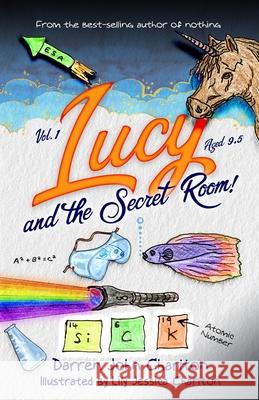 Lucy and the Secret Room! Lily Jessica Charlton Darren John Charlton 9781838055301 Out of This World Publishers