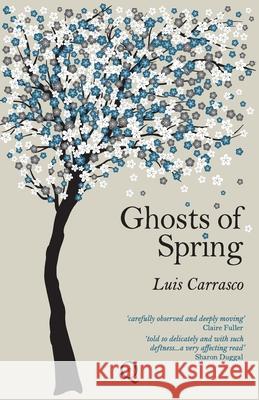 Ghosts of Spring Luis Carrasco 9781838059200 Epoque Press