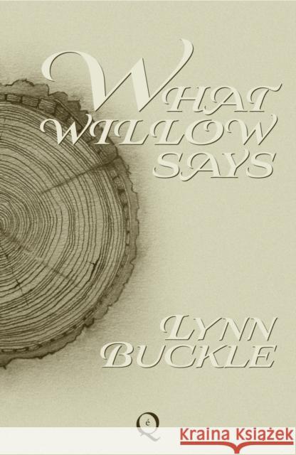 What Willow Says Lynn Buckle 9781838059286