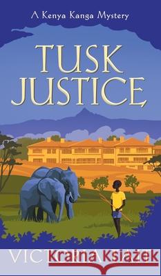 Tusk Justice: A Cozy Mystery with a Tenacious Female Amateur Sleuth Victoria Tait 9781838061197 Kanga Press