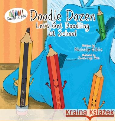 Doodle Dozen Let's Get Doodling at School Michelle Gibbs Sarah-Leigh Wills 9781838061456