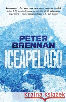 Iceapelago Peter Brennan 9781838063900 Peter Brennan