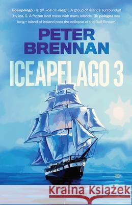 Iceapelago 3 Peter Brennan 9781838063948 Peter Brennan