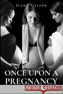Once upon a pregnancy Ferr Irene Garz 9781838064549