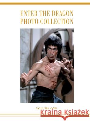 Enter the Dragon Bruce Lee Vol 1: Bruce Lee Enter the Dragon photo Album Vol 1 Ricky Baker 9781838070632