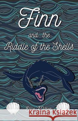 Finn and the Riddle of the Shells Ellie Mitten 9781838072223