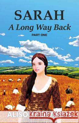 Sarah: A Long Way Back Alison Edwards 9781838073503 Sampford Press