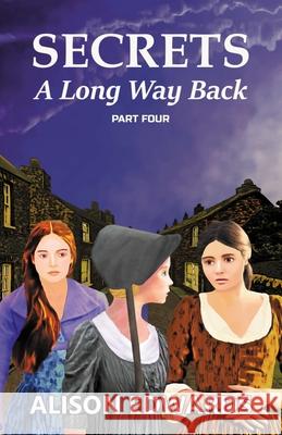 Secrets: A Long Way Back (Book Four) Alison Edwards 9781838073565 Sampford Press