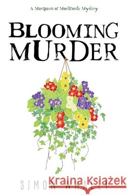 Blooming Murder Simon Whaley 9781838078683 Simon Whaley