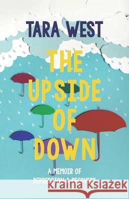 The Upside of Down Tara West 9781838087104