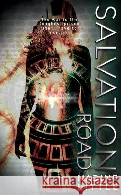 Salvation Road: A Dystopian Romance Little, Nadine 9781838088415