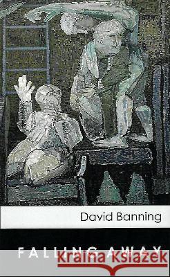 Falling Away David Banning 9781838091552 Chroma Editions