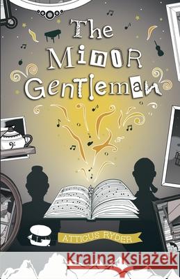 The Minor Gentleman: & His Upside Down Heart Atticus Ryder 9781838095604 Twilight Cat