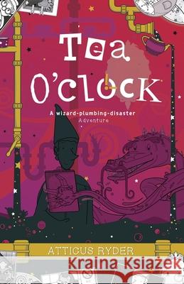 Tea O'Clock Atticus Ryder 9781838095642 Twilight Cat