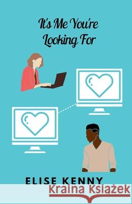 It's Me You're Looking For Elise Kenny 9781838096052 Elise Kenny