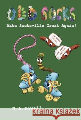 Make Socksville Great Again R.A. Powell 9781838098230
