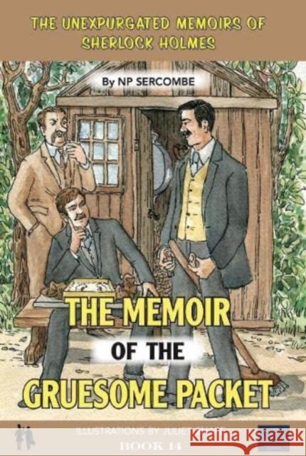 The Memoir of the Gruesome Packet NP Sercombe   9781838104580 EVA BOOKS