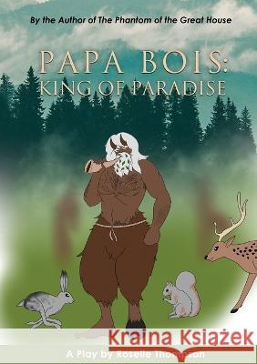 Papa Bois: King of Paradise Roselle Thompson 9781838106874