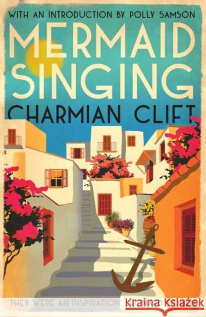 Mermaid Singing Charmian Clift 9781838110130 Muswell Press