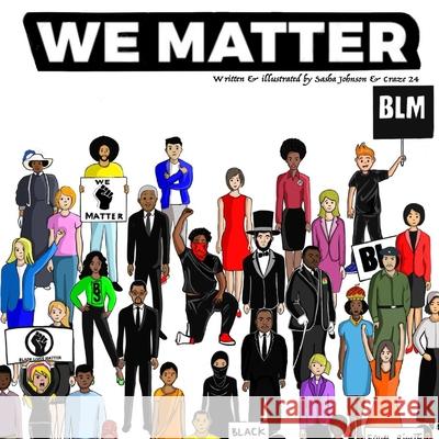 We Matter Sasha Johnson, Jayson Miller 9781838112097 Alway Progress Children's Books