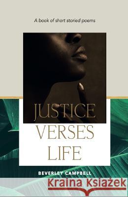 Justice Verses Life Beverley Campbell 9781838119034 Black Stone Press & DMC Consultancy