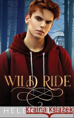 Wild Ride Helen Juliet 9781838124083