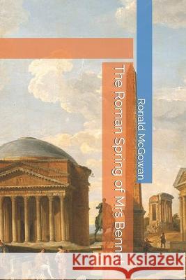 The Roman Spring of Mrs Bennet Ronald McGowan 9781838124175 Nielson UK