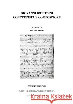 Giovanni Bottesini Concertista e Compositore Flavio Arpini Comune Di Crema Stephen Street 9781838128708 WWW.Stephenstreet.com