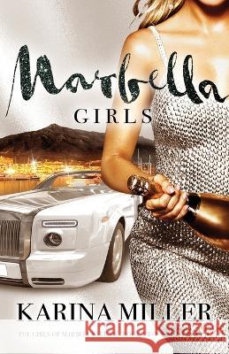 Marbella Girls Karina Miller   9781838129736 Golden Pearl Publishing