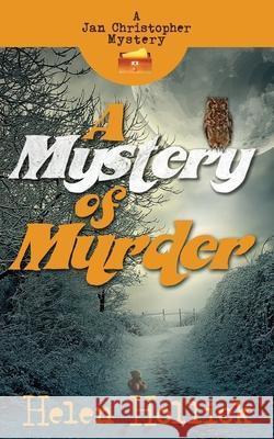 A Mystery Of Murder: A Jan Christopher Mystery - Episode 2 Helen Hollick 9781838131821 Taw River Press