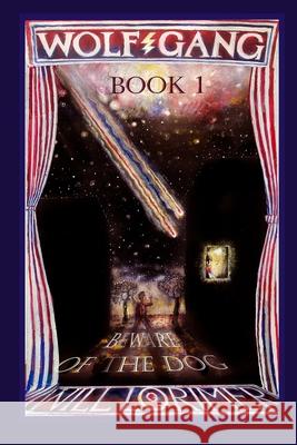 Wolfgang: Beware of the Dog Will Lorimer 9781838138240