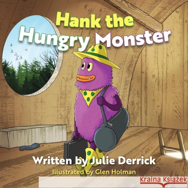 Hank the Hungry Monster Julie Derrick 9781838144609