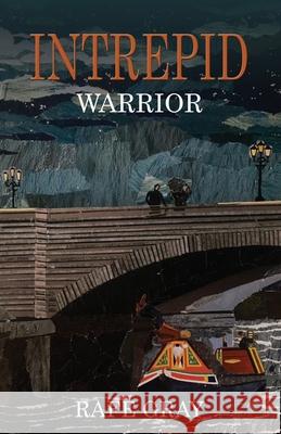 Intrepid: Warrior Rafe Gray 9781838151744