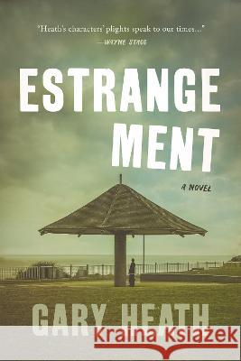 Estrangement Gary Heath 9781838157760 Caoshan Press