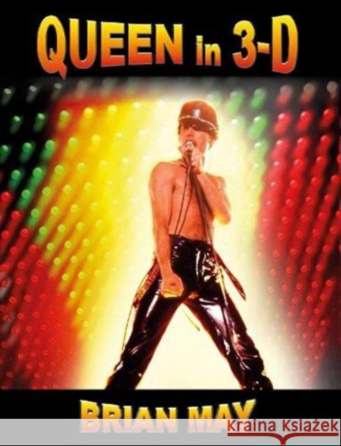 QUEEN IN 3-D BRIAN MAY 9781838164522 The London Stereoscopic Company