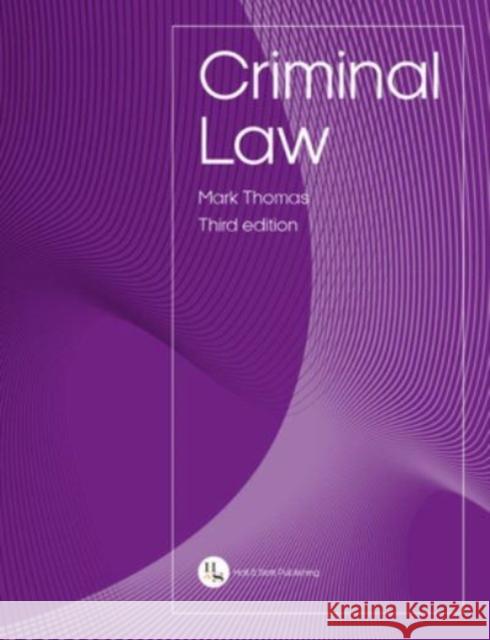 Criminal Law Mark Thomas 9781838166465 Hall and Stott Publishing Ltd