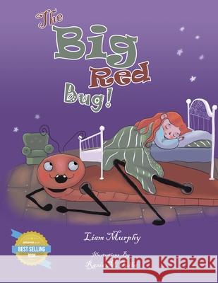 The Big Red Bug Liam Murphy 9781838173326 Liam Murphy