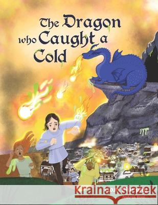 The Dragon who Caught a Cold Liam Murphy 9781838173340