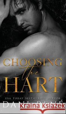 Choosing the Hart Dani Ren? 9781838179465 Dani Rene Books