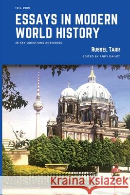 Essays in Modern World History: 25 Key Questions Answered Tarr, Russel 9781838181406 ActiveHistory Books