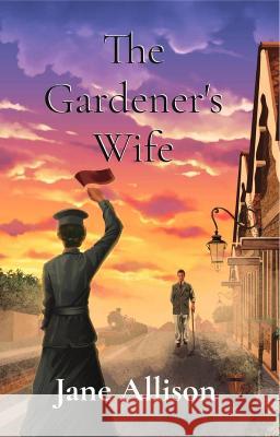 The Gardener's Wife Jane Allison 9781838182021 Cahill Davis Publishing Limited