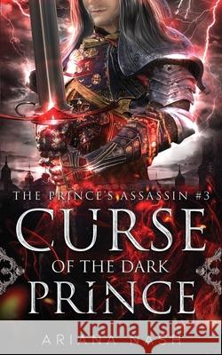 Curse of the Dark Prince Ariana Nash 9781838185152